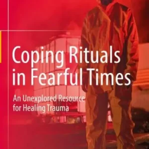 Coping Rituals in Fearful Times: An Unexplored Resource for Healing Trauma Next Day Delivery