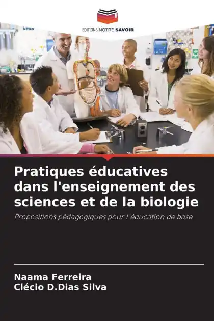 Pratiques �ducatives dans l'enseignement des sciences et de la biologie High Quality
